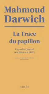 La trace du papillon : pages d'un journal (été 2006-été 2007)