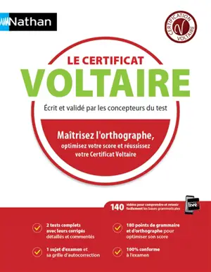 Le certificat Voltaire : maîtrisez l'orthographe, optimisez votre score et réussissez votre certificat Voltaire