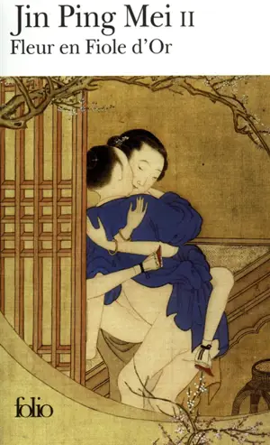 Jin Ping Mei. Vol. 2. Fleur en fiole d'or. Vol. 2