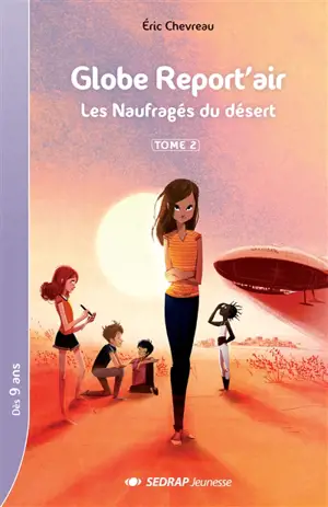 Globe report'air. Vol. 2. Les naufragés du désert