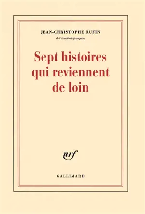 Sept histoires qui reviennent de loin