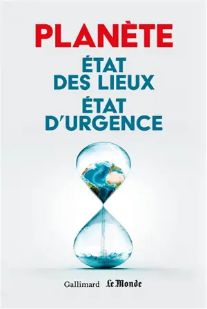 Planète : état des lieux, état d'urgence