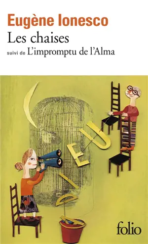 Les Chaises. L'Impromptu de l'Alma