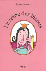 La reine des bisous