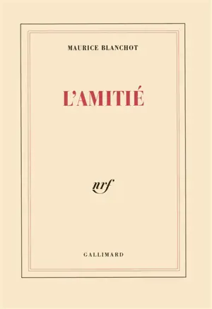 L'Amitié : recueil d'essais critiques sur des sujets très variés tels que Lascaux, Malraux, Bataille, l'ethnographie, le marxisme, la littérature, la politique