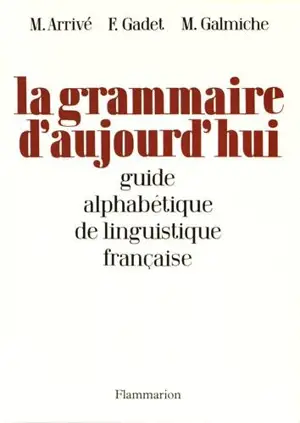 LA GRAMMAIRE D'AUJOURD'HUI