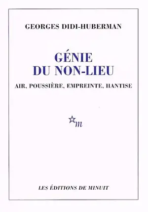 Génie du non-lieu : air, poussière, empreinte, hantise