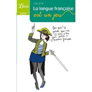 LA LANGUE FRANCAISE EST UN JEU   -LIBRIO-