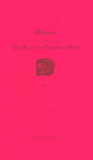 Roses : ten ways to prepare them
