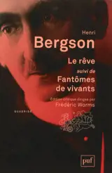 Le rêve. Fantômes de vivants et recherche psychique