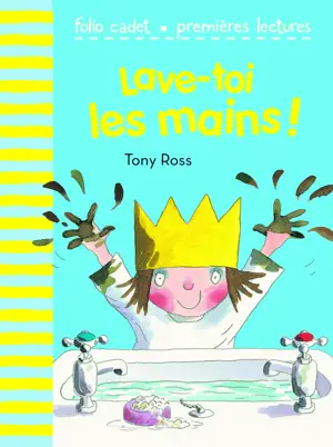 LAVE-TOI LES MAINS ! - POCHE PREMIERES LECTURES