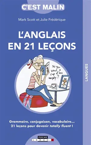 ANGLAIS EN 21 LECONS C-EST MALIN (L-)