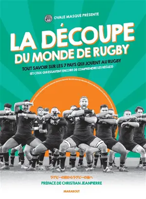 La découpe du monde de rugby : tout savoir sur les 7 pays qui jouent au rugby (et ceux qui essayent encore de comprendre les règles)