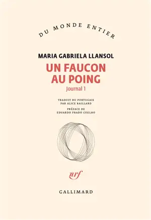 Journal. Vol. 1. Un Faucon au poing