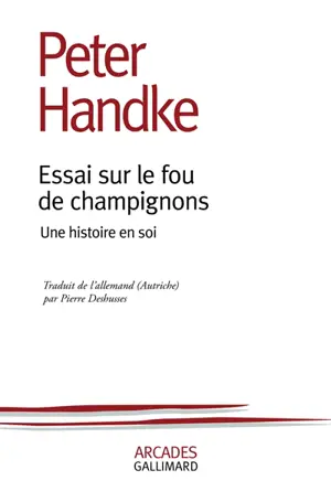 Essai sur le fou de champignons : une histoire en soi