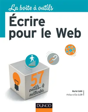 Ecrire pour le web : 57 outils & méthodes