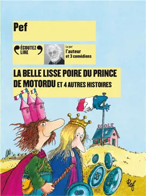 La belle lisse poire du prince de Motordu : et 4 autres histoires