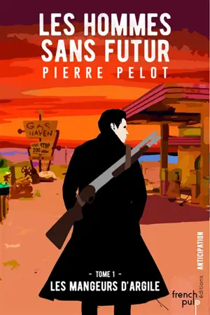 Les hommes sans futur. Vol. 1. Les mangeurs d'argile