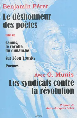 Le déshonneur des poètes. Les syndicats contre la révolution