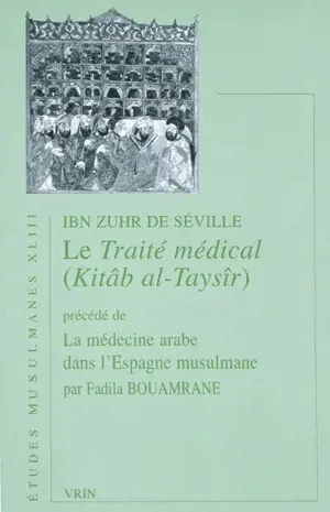 Le traité médical : Kitâb al-Taysir