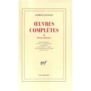Oeuvres complètes. Vol. 3. Oeuvres littéraires