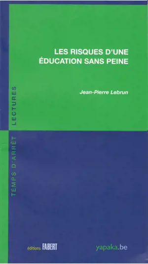 Les risques d'une éducation sans peine