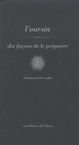 L'oursin : dix façons de le préparer