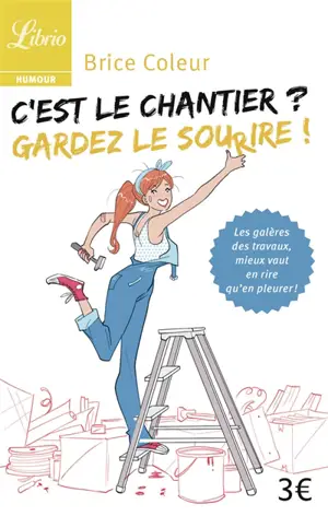C'est le chantier ? : gardez le sourire !