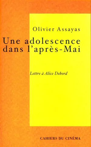 Une adolescence dans l'après-mai : lettre à Alice Debord
