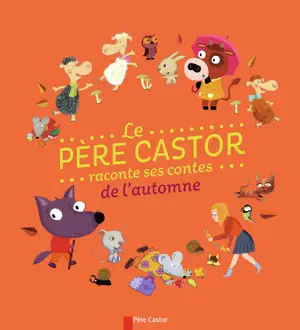 LE PERE CASTOR RACONTE SES CONTES DE L'AUTO MNE
