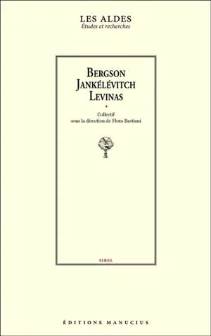 Bergson, Jankélévitch, Levinas