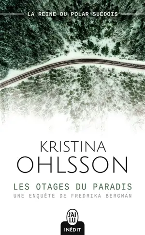 Une enquête de Fredrika Bergman. Les otages du paradis