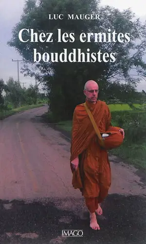 Chez les ermites bouddhistes