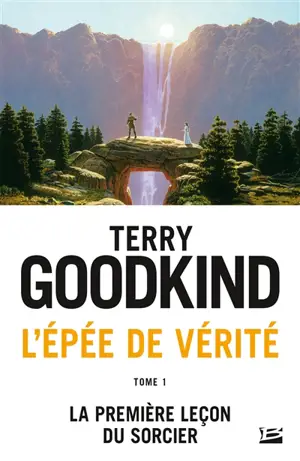 L-EPEE DE VERITE, T1 : LA PREMIERE LECON DU SORCIER