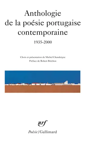 Anthologie de la poésie portugaise contemporaine : 1935-2000