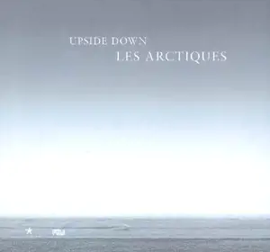 Upside Down, les Arctiques
