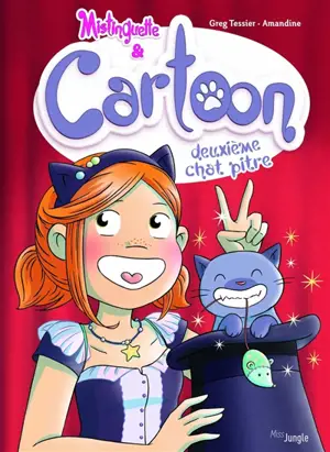 Mistinguette & Cartoon. Vol. 2. Deuxième chat pitre