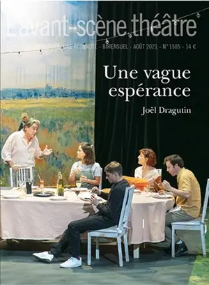 Avant-scène théâtre (L'), n° 1505. Une vague espérance