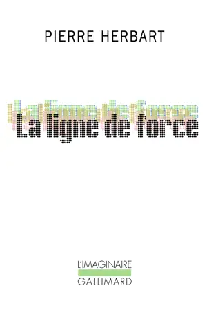 LA LIGNE DE FORCE
