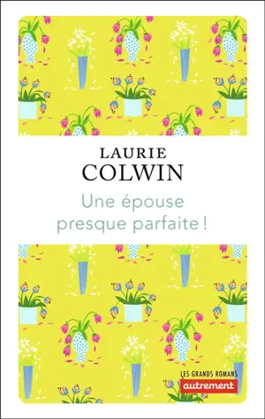Une épouse presque parfaite !