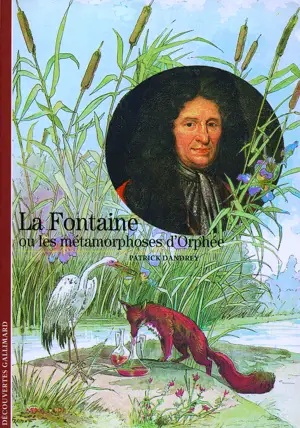 LA FONTAINE OU LES METAMORPHOSES D'ORPHEE