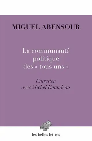 La communauté politique des "tous uns" : désir de liberté, désir d'utopie : entretien avec Michel Enaudeau