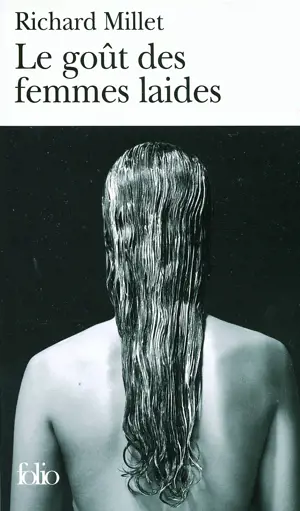 LE GOUT DES FEMMES LAIDES  -FOLIO-