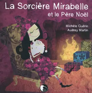 La sorcière Mirabelle et le Père Noël