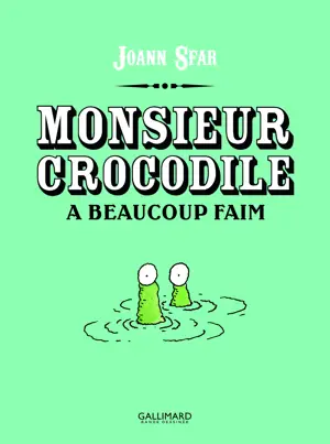 MONSIEUR CROCODILE A BEAUCOUP FAIM