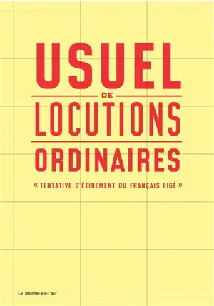 Usuel de locutions ordinaires : tentative d'étirement du français figé