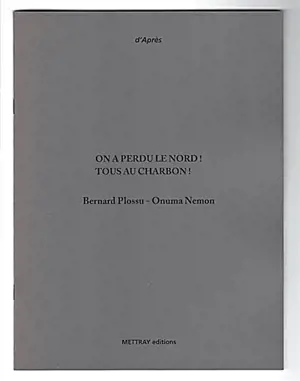 On a tous perdu le Nord ! Tous au charbon !