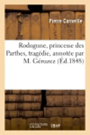 Rodogune, princesse des Parthes, tragédie