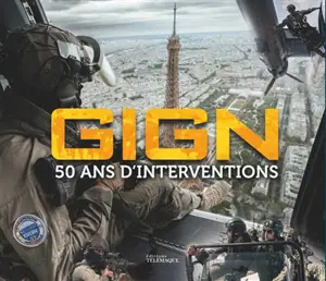GIGN : 50 ans d'interventions