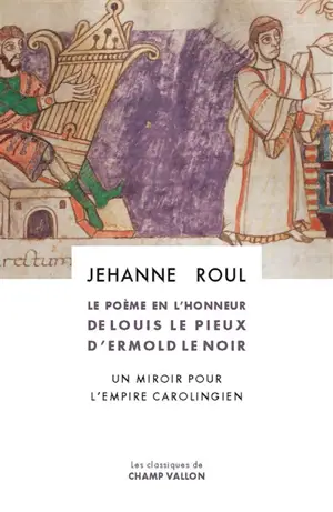 Le poème en l'honneur de Louis le Pieux d'Ermold Le Noir : un miroir pour l'Empire carolingien